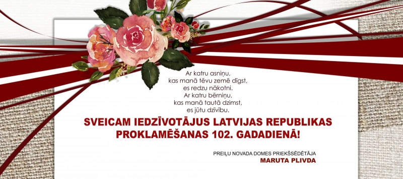 Preiļu novada dome sveic iedzīvotājus Latvijas Republikas proklamēšanas 102. gadadienā