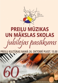 Preiļu Mūzikas un mākslas skolas 60 gadu jubilejas pasākums