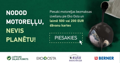 Speciālā kampaņā visā Latvijā bez maksas aicina nodot izlietotās motoreļļas